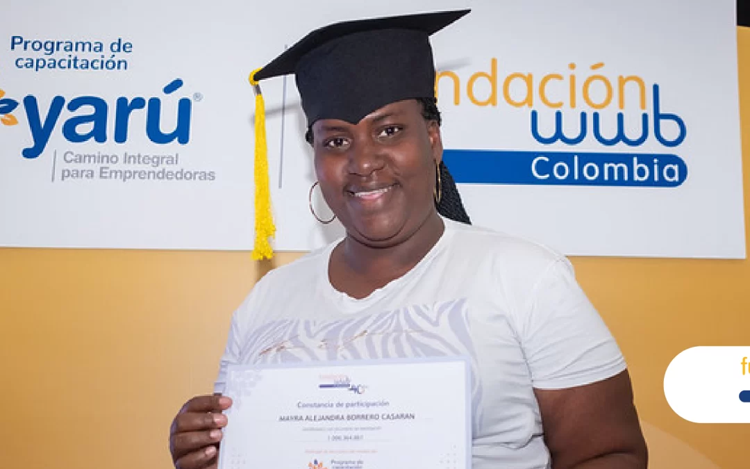 El programa Yarú de la Fundación WWB Colombia es referente en América Latina