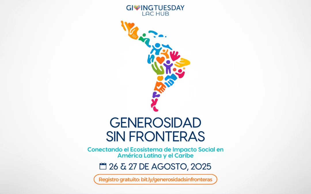 Generosidad Sin Fronteras invita a actores sociales de América Latina y el Caribe a reflexionar sobre el poder transformador de la generosidad