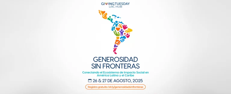 Generosidad Sin Fronteras invita a actores sociales de América Latina y el Caribe a reflexionar sobre el poder transformador de la generosidad