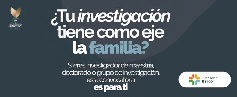 Una década reconociendo la investigación sobre familia en Colombia:Inicia la convocatoria para la décima edición del Premio Antonio Restrepo Barco