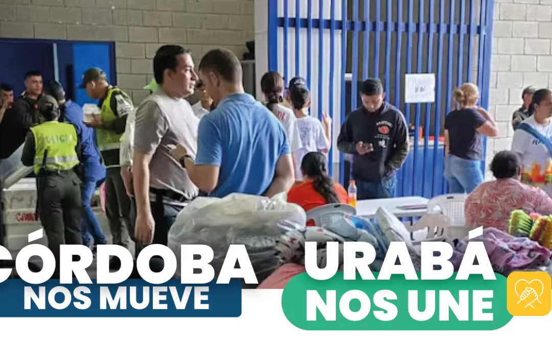 Se activan ayudas para enfrentar la emergencia en Córdoba y Urabá